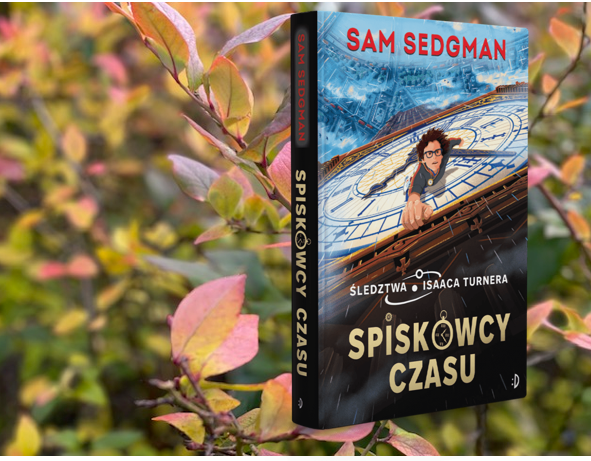 Spiskowcy czasu. Śledztwa Isaaca Turnera Sam Sedgman