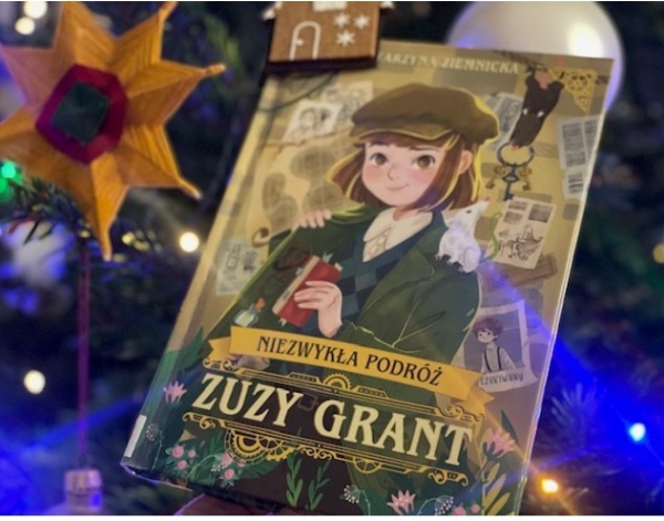 „Niezwykła podróż Zuzy Grant” Katarzyna Ziemnicka