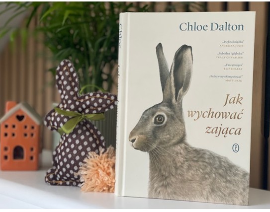 „Jak wychować zająca” Chloe Dalton