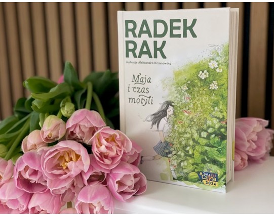 „Maja i czas motyli” Radek Rak